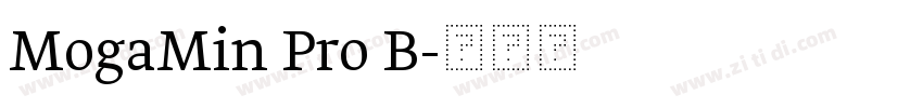 MogaMin Pro B字体转换